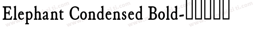 Elephant Condensed Bold字体转换